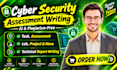 do your cybersecurity assessments, task, projects, and technical writing