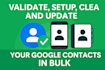 validate clean and update your google or vcard contact list