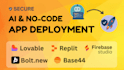 securely deploy apps built in lovable, base44, replit, etc