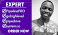 set up your pipeline pro, gohighlevel CRM and automation