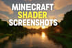 take minecraft screenshots with shaders
