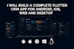 build a complete flutter CRM app for android, ios and web
