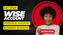 set up verified personal wise account, ltd business account