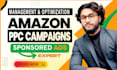 expertly manage, optimize and setup your amazon PPC campaigns, amazon fba PPC