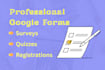 create a professional google form with conditional logic, automation