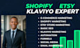 do shopify marketing, etsy promotion, klaviyo expert email automation flows