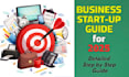 provide a complete 2025 startup business guide, write a perfect business plan