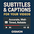 add accurate subtitles and captions to your videos