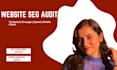 do a technical SEO and website audit with detailed  report