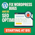 fix wordpress bugs, errors, issues and do SEO optimization