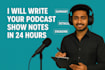 write your podcast show notes in 24 hours with optimize summary