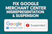 fix google merchant center suspension and misrepresentation issues