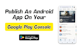 publish an android app on your google play console