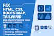 fix HTML, CSS, bootstrap, tailwind bug, and responsive issue, wordpress error