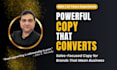 craft high converting copy for your website, ads, emails, and landing pages