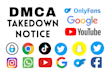 send dmca takedown notice to onlyfans, google and all social media