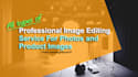 edit photos, product images and image retouch