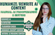 manually proofread, rewrite, humanize ai content, plagiarism check, ai detection