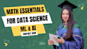 be your online math tutor for data science, ml and ai