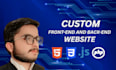create a custom website front end and back end development
