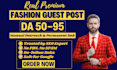 publish premium guest posting service, high da fashion dofollow SEO guest post