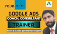 provide you google ads training, consultancy, coaching and teaching service