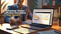 write amazon descriptions to showcase your products
