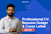 create a job winning CV, resume design and cover letter