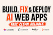 build, fix or improve ai web app with lovable, bolt, replit, cursor, base44 etc