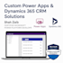 build custom power apps and dynamics 365 CRM solutions