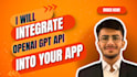professionally integrate openai gpt API into your app or website