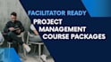 deliver facilitator ready project management course packages