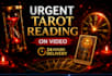 deliver an urgent tarot card reading between 6 to 18 hours