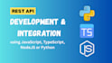 be your python flask, node js api developer