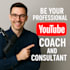 be your professional youtube coach and consultant