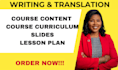 write on course content creation, course curriculum, slides, and lesson plan