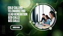 do cold calls, appointment settings, and lead generation