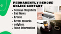 remove mugshots negative false articles news links court cases from google