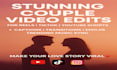 edit stunning couple videos for reels, tiktok, or youtube