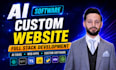 build a custom website development, full stack developer, front end developer