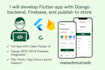 build a complete flutter app with backend, firebase, and store launch