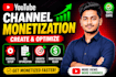 create and optimize your youtube channel for monetization
