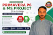 be your primavera p6 or ms project trainer