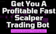 develop profitable finance fast scalper trading bot, scalping bot