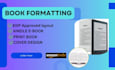 format your book for amazon kindle and paperback publishing