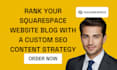 create SEO content strategy that ranks your squarespace website blog on google