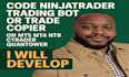 code ninjatrader trading bot or trade copier on mt5 mt4 nt8 ctrader quantower