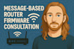 help plan your custom router firmware setup via message consult