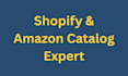 be your expert ecommerce catalog specialist for shopify and amazon
