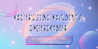 create custom canva designs eg ppt or social media post etc